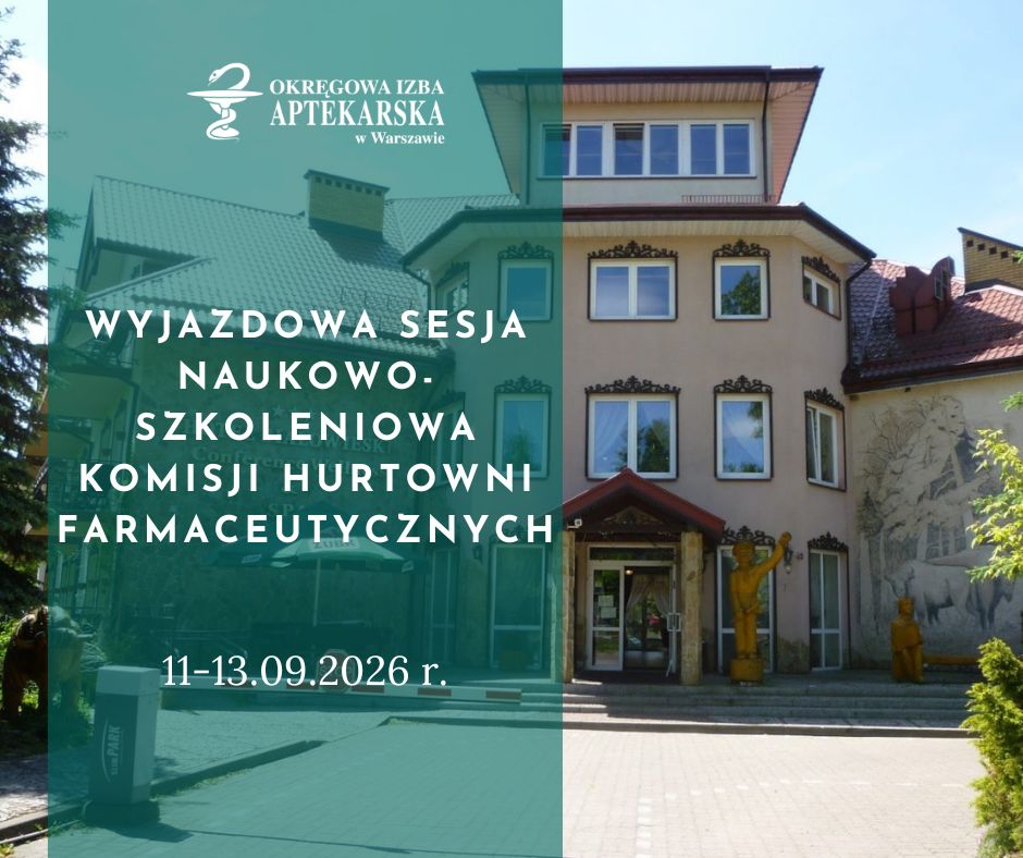 Wyjazdowa Sesja Naukowo-Szkoleniowa Komisji Hurtowni Farmaceutycznych 2026